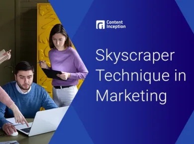 Skyscraper Marketing Technique | Content Inception Blog Banner